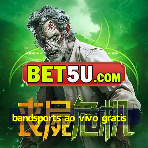 bandsports ao vivo gratis